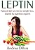Leptin by Andrea Dillon