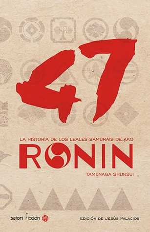 Portada de 47 ronin : la historia de los leales samuráis de Ako, de Shunsui Tamenaga