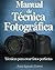 Manual de Técnica Fotográfica