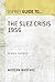 The Suez Crisis 1956 (Essen...