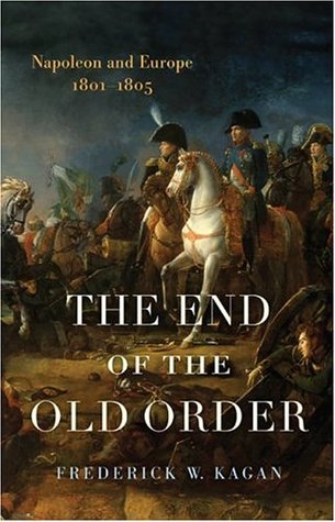 The End of the Old Order: Napoleon and Europe, 1801-1805 (Hardcover)