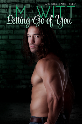 Letting Go of You (Anchored Hearts # 2)