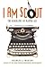 I Am Scout by Charles J. Shields