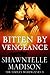 Bitten by Vengeance (Hadley...