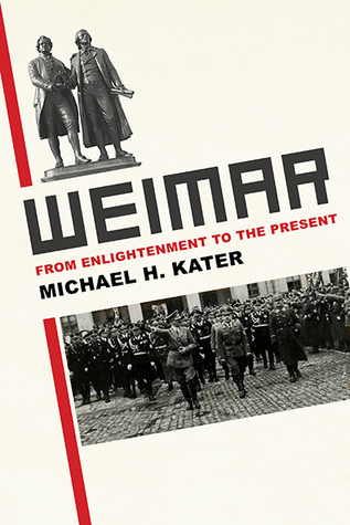 Weimar: From Enlightenment to the Present (Hardcover)