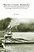 Warren County, Kentucky: History Revealed Through Biographical and Genealogical Sketches of Its Ancestors