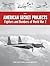 American Secret Projects: Fighters, Bombers and Attack Aircraft 1937-1945