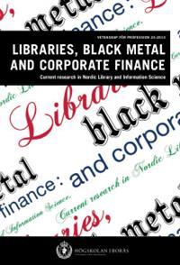 Libraries, Black Metal, and Corporate Finance