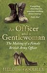 An Officer and a Gentlewoman by Heloise Goodley