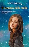 Il sentiero delle stelle by Amy Brill