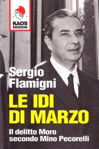Le Idi di Marzo: Il delitto Moro secondo Mino Pecorelli