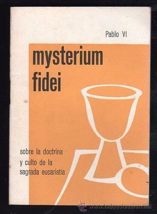 Mysterium Fidei: Encyclical on the Holy Eucharist