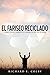 El fariseo reciclado: cómo Dios cambió el corazón de un ex jerk (Spanish Edition)