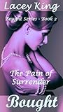 Bought - The Pain of Surre by Lacey King