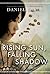 Rising Sun, Falling Shadow