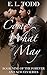 Come What May by E.L. Todd