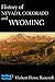 History of Nevada, Colorado, and Wyoming