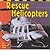 Rescue Helicopters (Transportation Library)