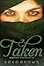Taken