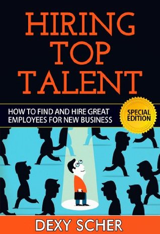 How To Find And Hire Great Employees