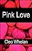 Pink Love: An Erotic New-Adult Lesbian Romance