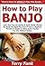How to Play Banjo by Terry Funk