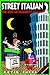 Street Italian 2: The Best of Naughty Italian