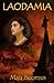 Laodamia by Maia Jacomus