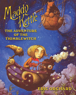 Maddy Kettle: The Adventure of the Thimblewitch (Paperback)