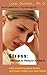 Stress: Manage It, Reduce It, Use It!: Stop Stressing About Stress And Use Stress to Your Advantage (Psychology: Human Development Book 2)