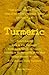 Turmeric: Discovering the Secret Spice