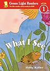 What I See by Holly Keller