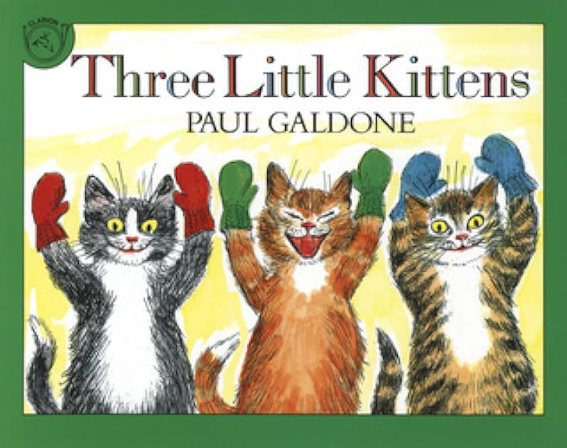 Three Little Kittens (Folk Tale Classics) (Paul Galdone Nursery Classic)
