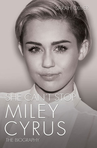 She Can't Stop - Miley Cyrus: The Biography (Paperback)