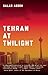 Tehran at Twilight