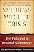 America's Midlife Crisis by Gary R. Weaver