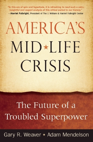 America's Midlife Crisis: The Future of a Troubled Superpower (Paperback)