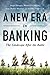 New Era in Banking: The Landscape After the Battle