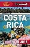 Frommer's Costa Rica 2015 by Eliot Greenspan