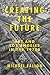 Creating the Future by Michael Fallon