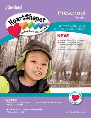 Preschool Teacher - Winter 2014-2015 (Heartshaper Children's Curriculum)