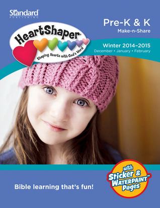 Heartshaper Pre-K & K Make-n-Share Winter 2014-2015 (Heartshaper Children's Curriculum)