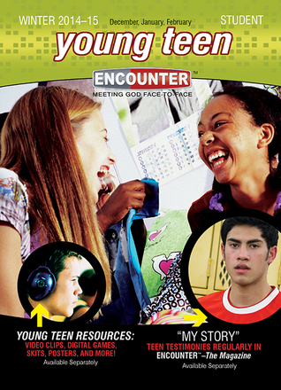 Young Teen Student Winter 2014-2015 (Encounter Curriculum)