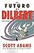El futuro de Dilbert by Scott Adams