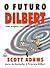 O futuro Dilbert by Scott Adams