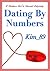 Dating By Numbers: A Modern Girl's Sexual Odyssey