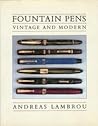 Fountain Pens: Vintage and Modern Fountain Pens: Vintage and Modern