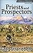 Priests and Prospectors: A ...