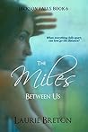 The Miles Between Us