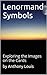 Lenormand Symbols: Exploring the Origins of the Images on the Cards